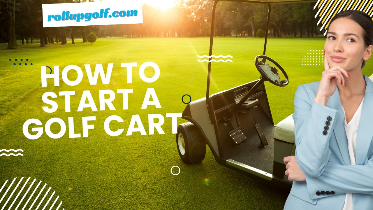 How to start a golf cart?