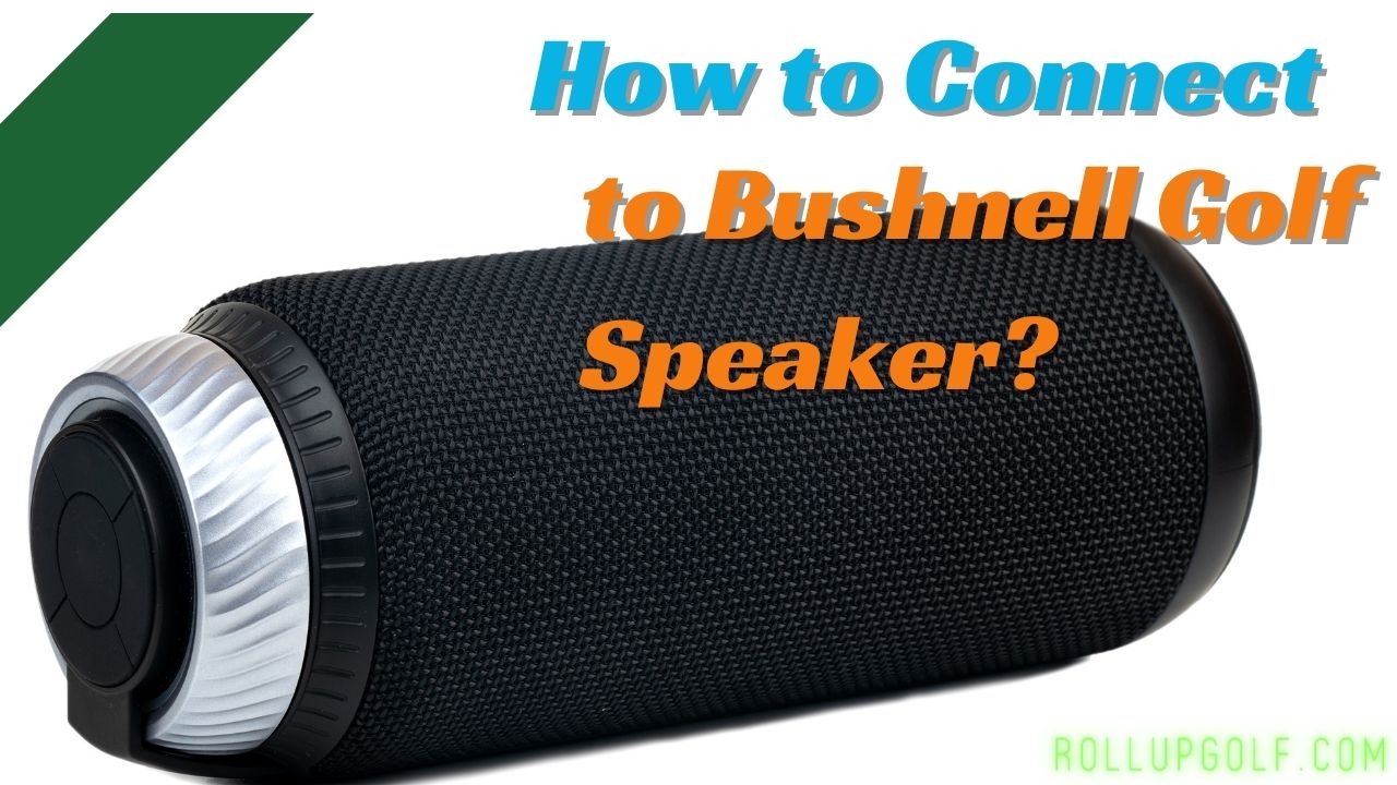 How to Connect to Bushnell Golf Speaker?