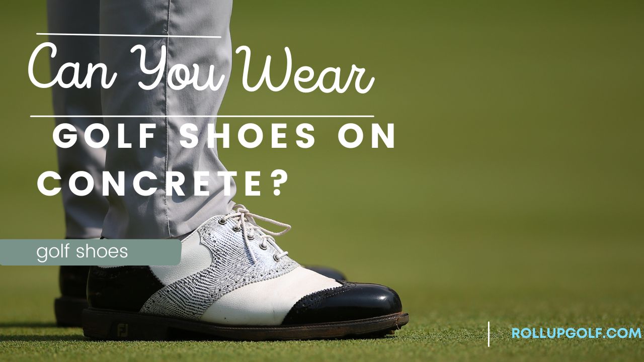 Can You Wear Golf Shoes on Concrete?