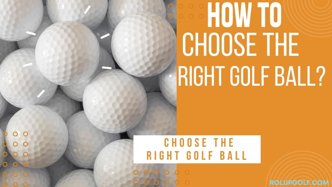 How to Choose the Right Golf Ball?