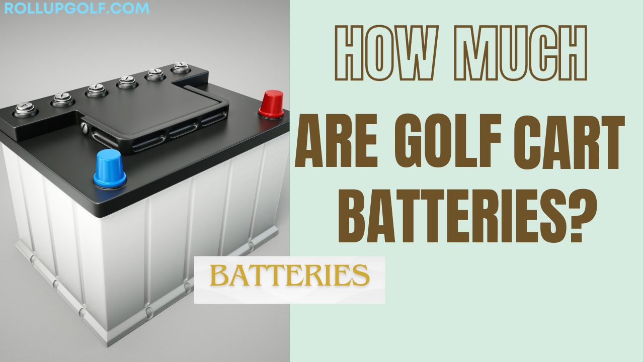 How much are golf cart batteries?