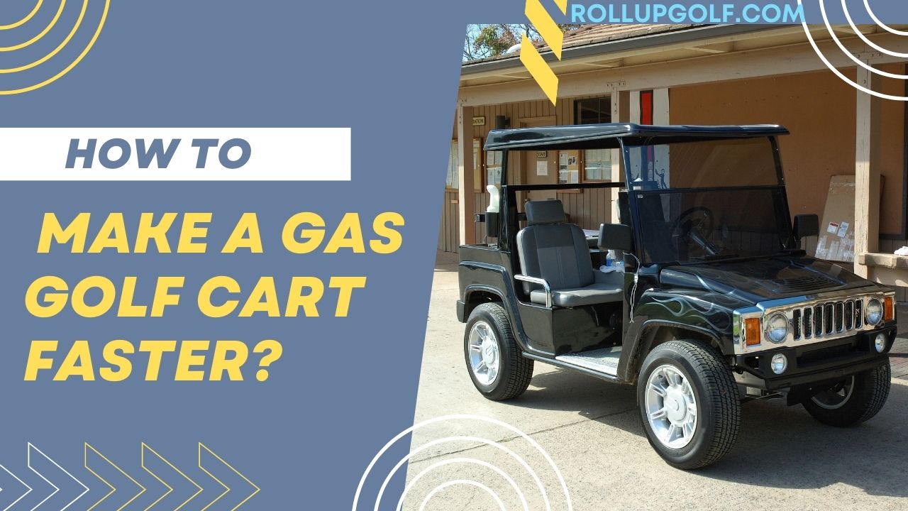 How to Make a Gas Golf Cart Faster?